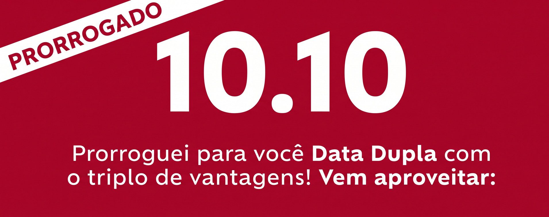 Prorroguei 1010 pra voce