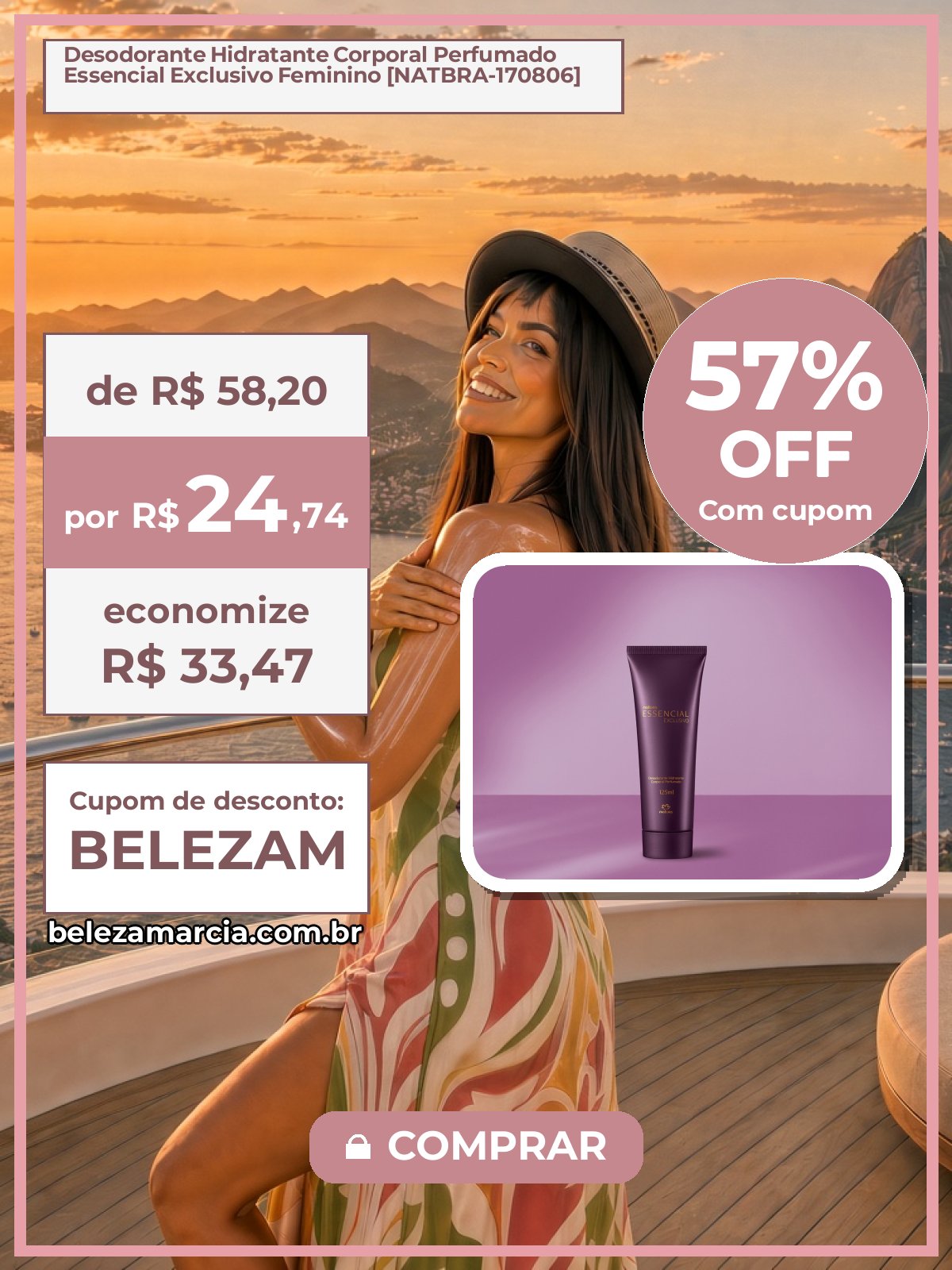 Desodorante Hidratante Corporal Perfumado Essencial Exclusivo Feminino [NATBRA-170806]