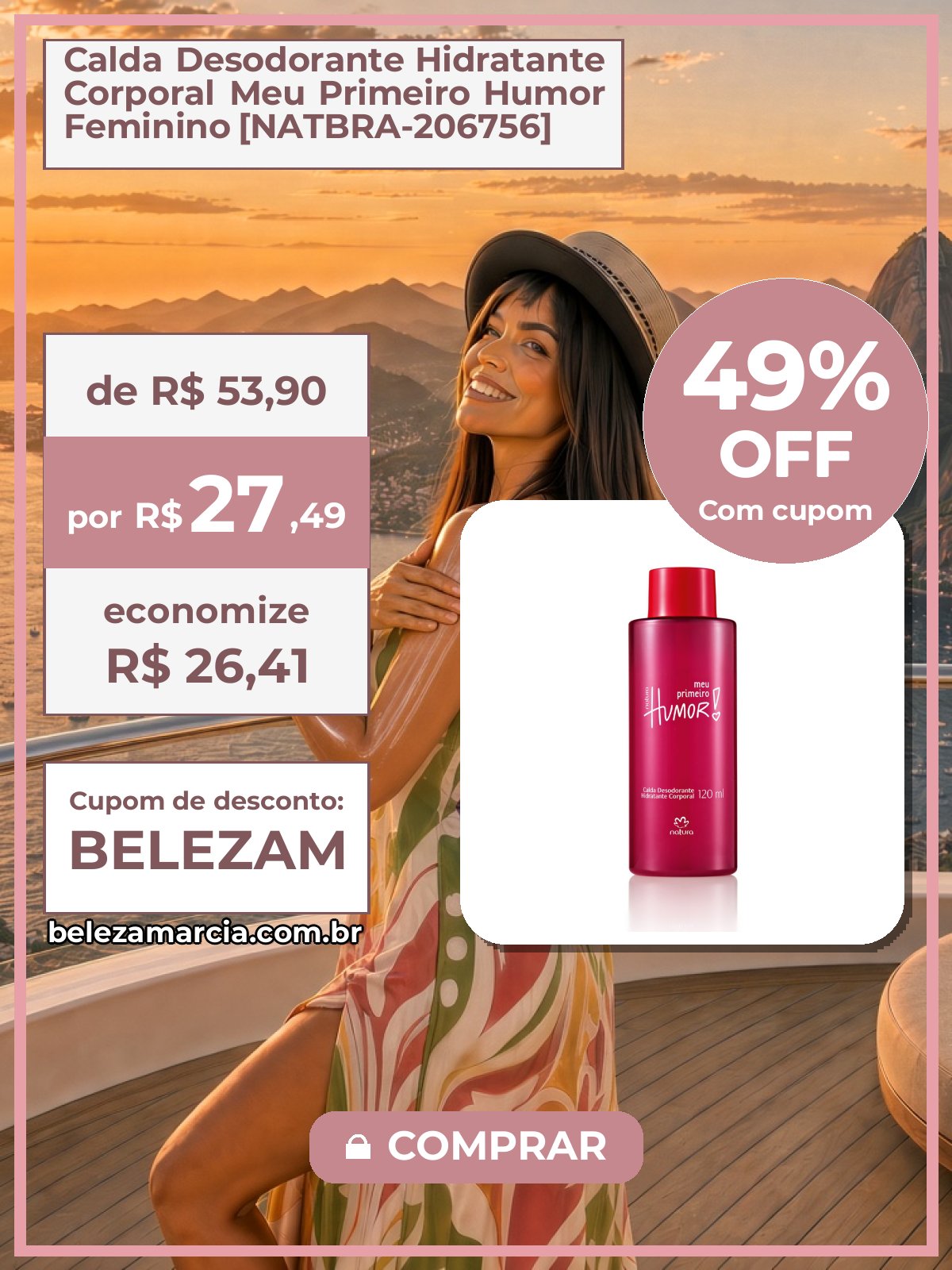 Calda Desodorante Hidratante Corporal Meu Primeiro Humor Feminino [NATBRA-206756]