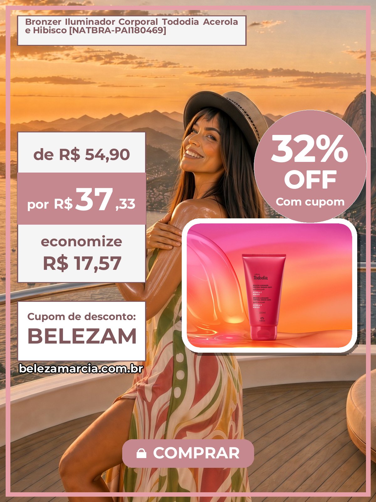 Bronzer Iluminador Corporal Tododia Acerola e Hibisco [NATBRA-PAI180469]