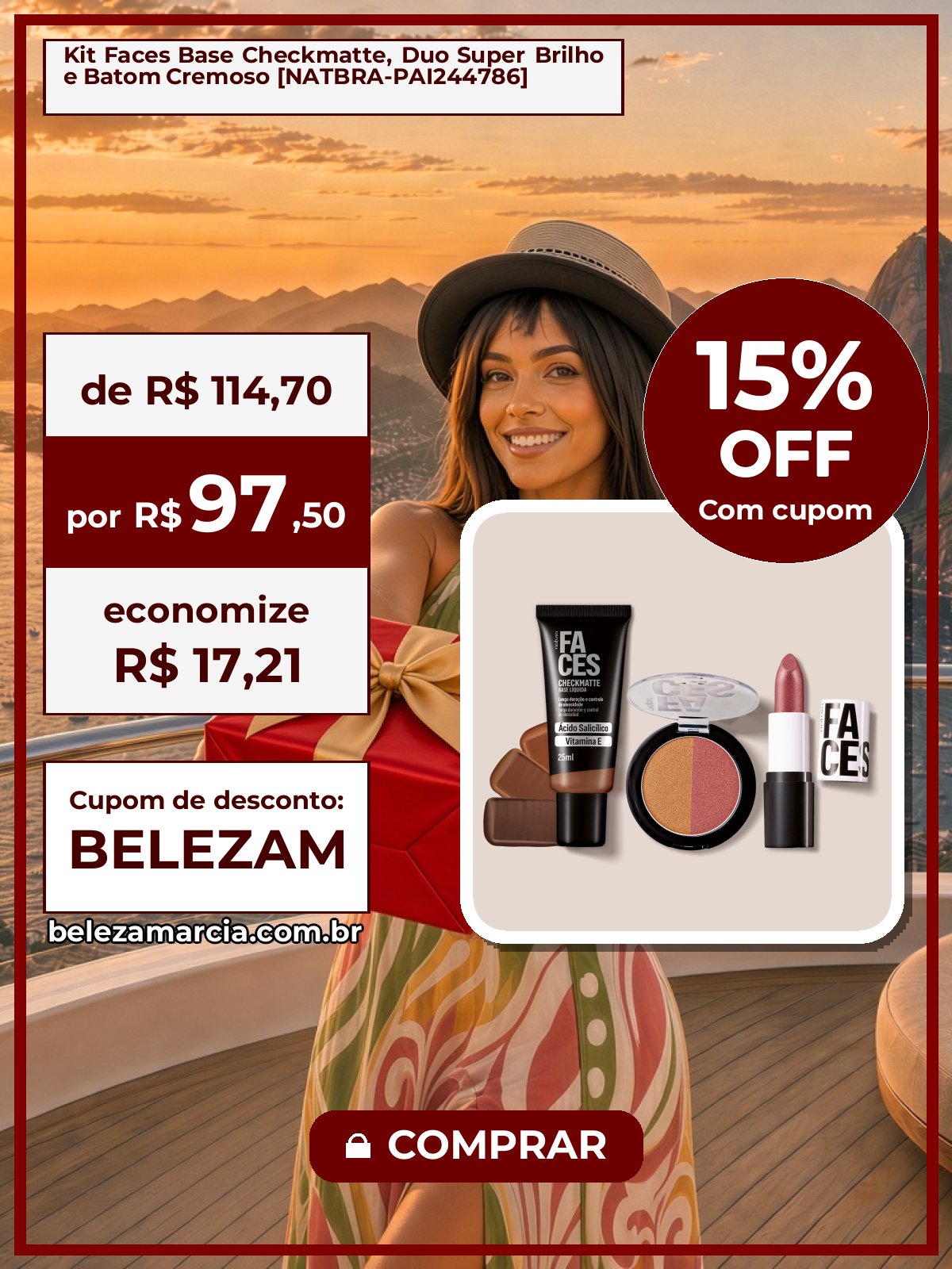 Kit Faces Base Checkmatte, Duo Super Brilho e Batom Cremoso [NATBRA-PAI244786]